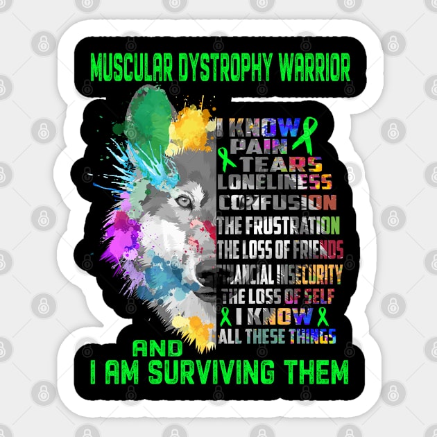 I Am Muscular Dystrophy Warrior, I Know All These Things and I Am Surviving Them Sticker by ThePassion99